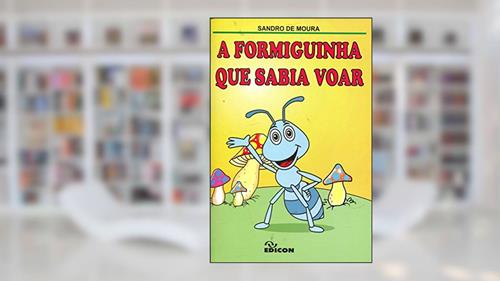Capa de A Formiguinha que Sabia Voar, do autor Sandro De Moura