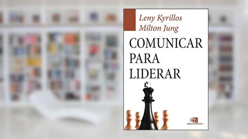 Capa de Comunicar para liderar, do autor Leny Kyrillos; Milton Jung