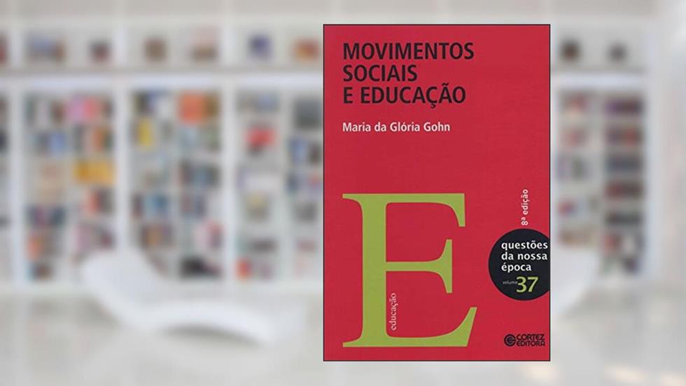 Movimentos sociais e educação, do autor Maria da Gloria Gohn