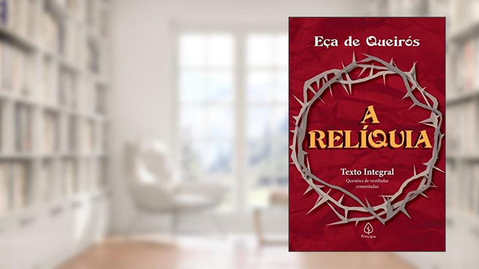A relíquia, do autor Eça de Queirós