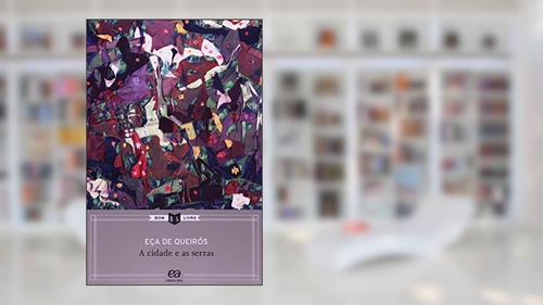 Capa de A cidade e as serras, do autor Eça de Queirós