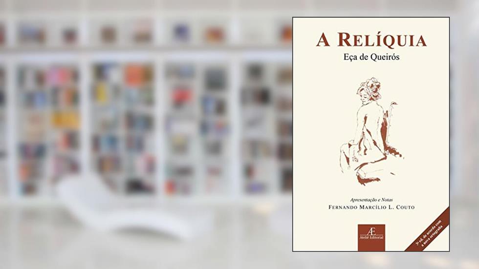 A Relíquia, do autor Eça de Queirós