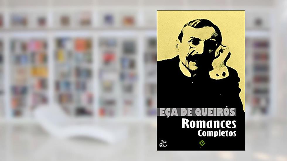 Romances Completos de Eça de Queirós: "Os Maias", "O Primo Basílio", "O Crime do Padre Amaro" e mais 10 obras (Edição Definitiva), do autor Eça de Queirós