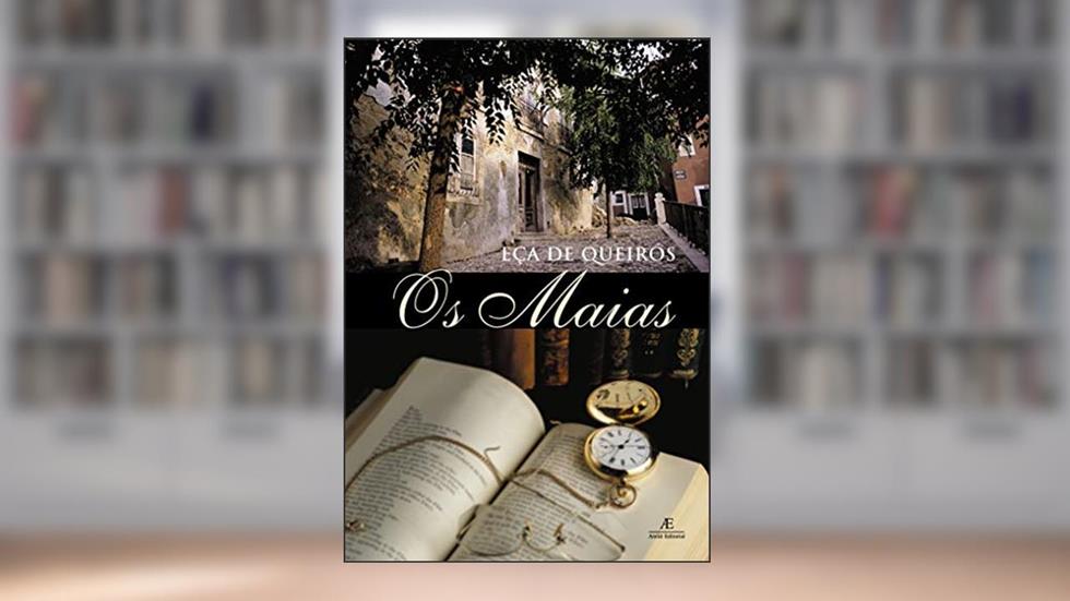 Os Maias, do autor Eça de Queirós