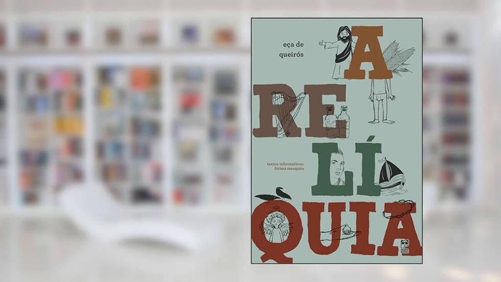 A relíquia, do autor Eça de Queirós