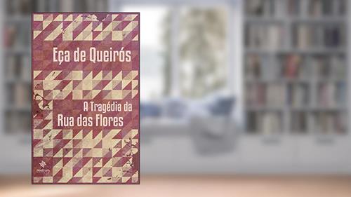 Capa de A Tragédia da Rua das Flores, do autor José Maria de Eça de Queirós