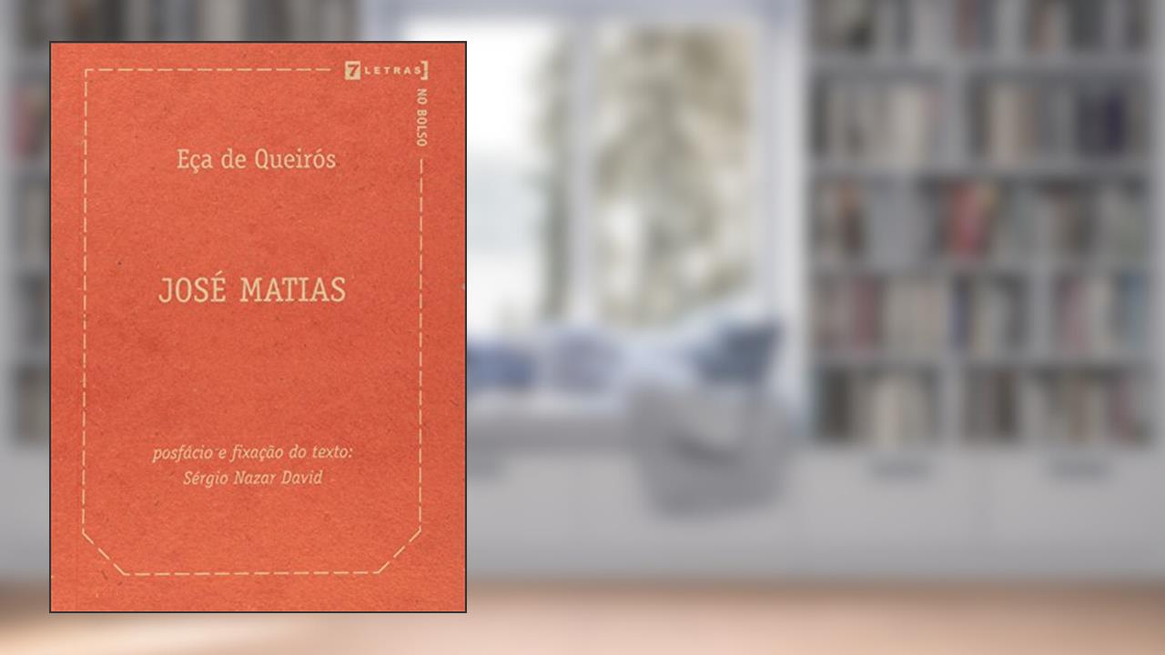 José Matias, do autor Eça de Queirós