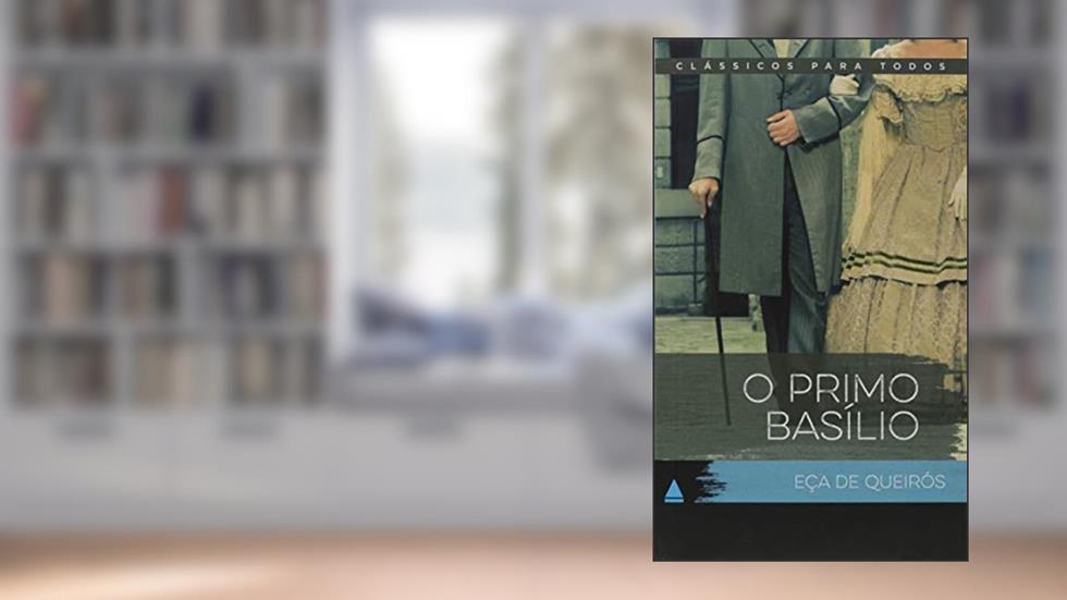 O Primo do Basilio, do autor Eça de Queirós
