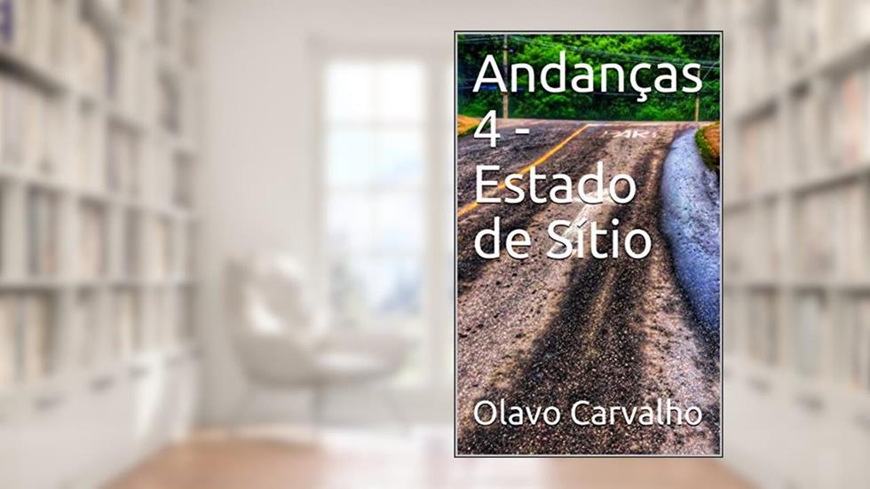 Andanças 4 - Estado de Sítio, do autor Olavo Carvalho