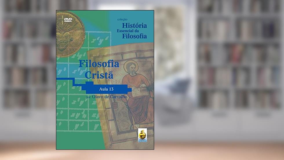 Filosofia Cristã - Aula 13, do autor Olavo de Carvalho