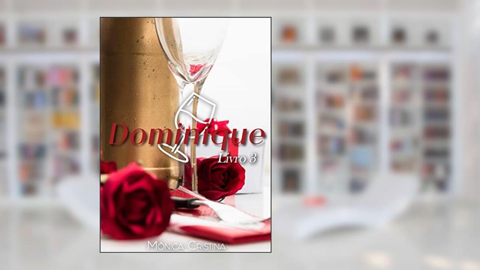 Dominique (Paradise Livro 3), do autor Mônica Cristina