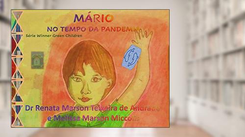 Capa de Mário : No Tempo da Pandemia (Winner Green Children), do autor Renata Marson Teixeira de Andrade; melissa marson miccolis