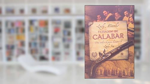 Capa de Passagem de Calabar. Uma Análise do Poema Dramático de Lêdo Ivo, do autor Leila Miccolis