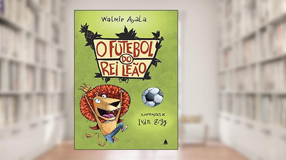 O futebol do rei leão, do autor Walmir Ayala