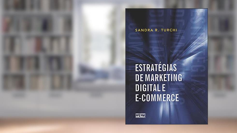 Estratégias De Marketing Digital E E-Commerce, do autor Sandra R. Turchi
