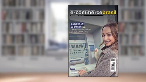 Capa de Revista E-Commerce Brasil: Marketplace ou Banco? Como o e-commerce vai além das lojas online, do autor E-Commerce Brasil