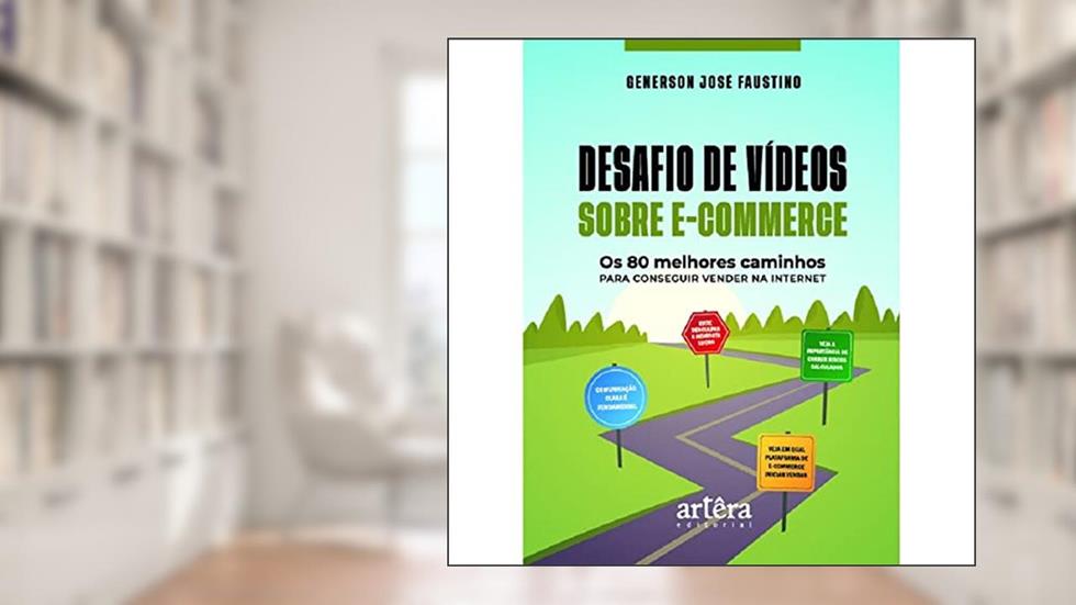 Desafio de Vídeos sobre E-Commerce: Os 80 Melhores Caminhos para Conseguir Vender na Internet, do autor Generson José Faustino