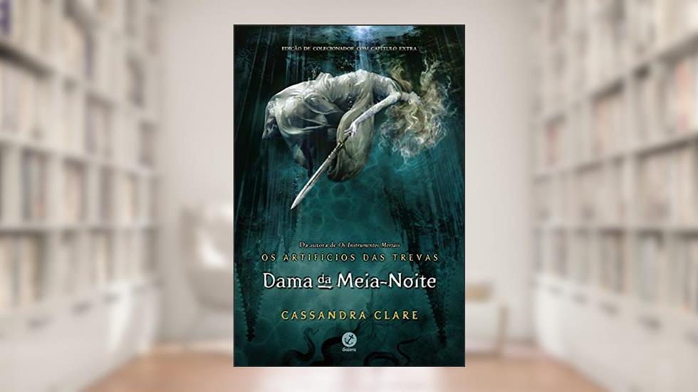 Dama da meia-noite (Vol. 1 Os Artifícios das Trevas), do autor Cassandra Clare
