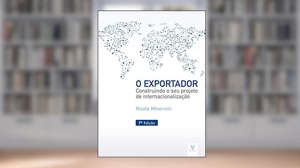 O Exportador: Construindo o seu Projeto de Internacionalização, do autor Nicola Minervini
