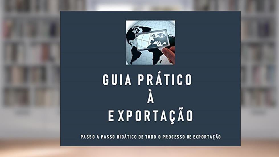 Guia Prático à Exportação: Passo a passo didático de todo o processo de exportação, do autor Diogo Só