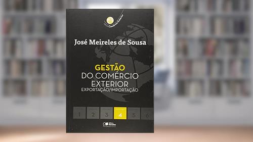 Capa de Gestão do Comércio Exterior. Exportação /Importação - Volume 4, do autor José Meireles