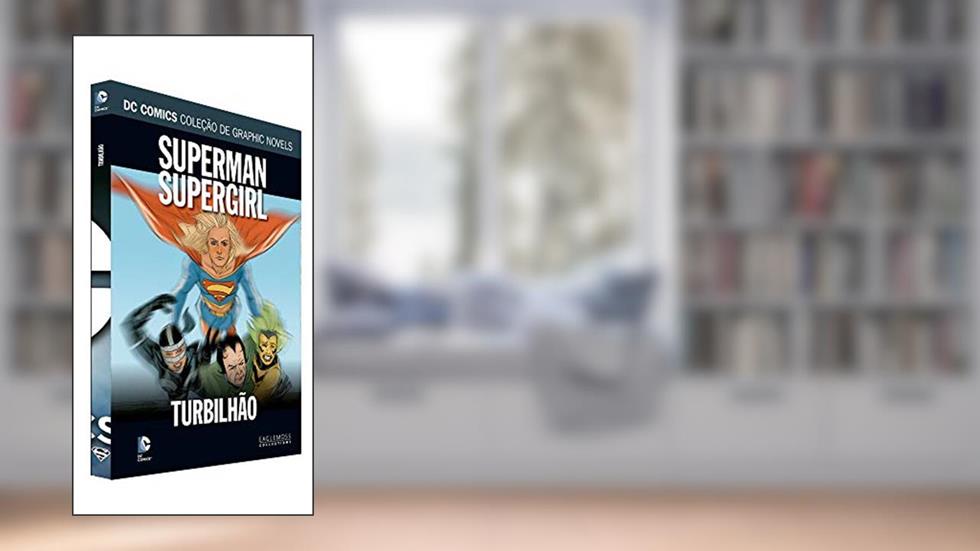 Dc Graphic Novels Ed. 124 - Superman & Supergirl: Turbilhão, do autor Eaglemoss