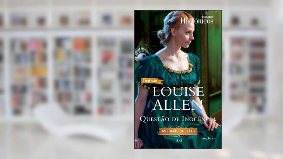 Questão De Inocência - Coleção Harlequin Históricos. Número 124, do autor Louise Allen
