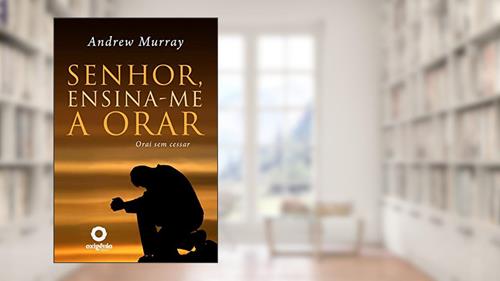 Capa de Senhor, ensina-me a Orar, do autor Andrew Murray
