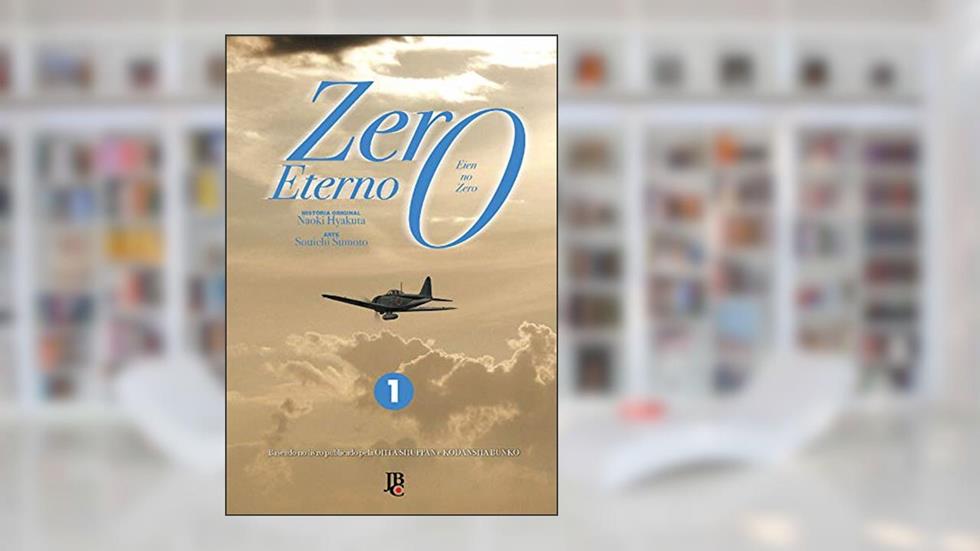 Zero Eterno - Vol. 1, do autor Naoki Hyakuta; Souichi Sumoto