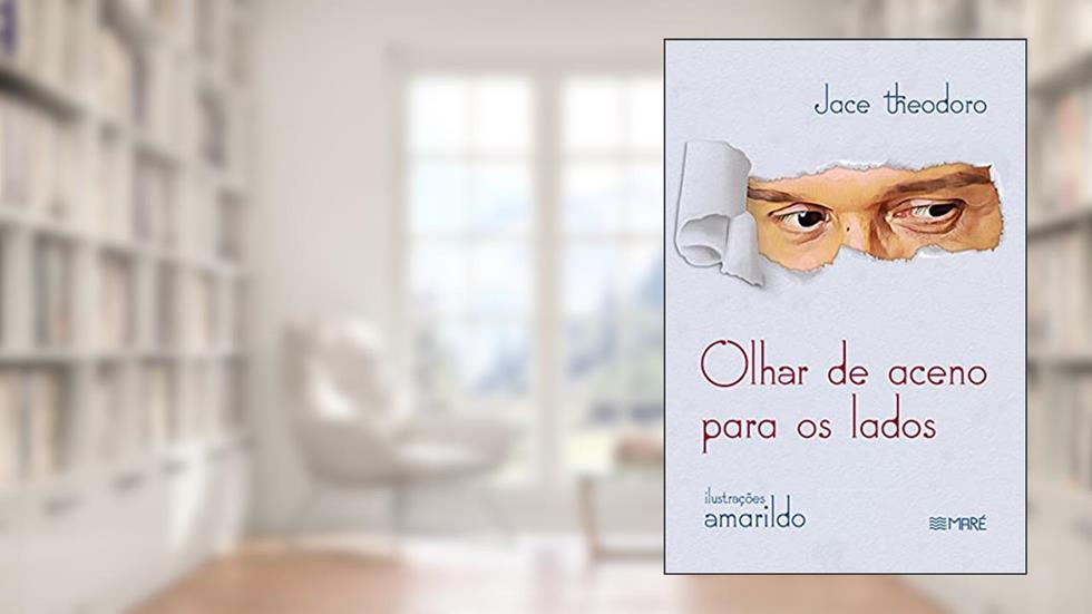 Olhar de Aceno para os Lados, do autor Jace Theodoro