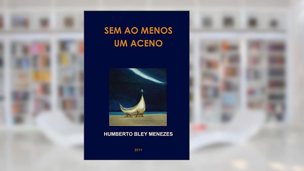 Sem Ao Menos Um Aceno, do autor Humberto Bley Menezes