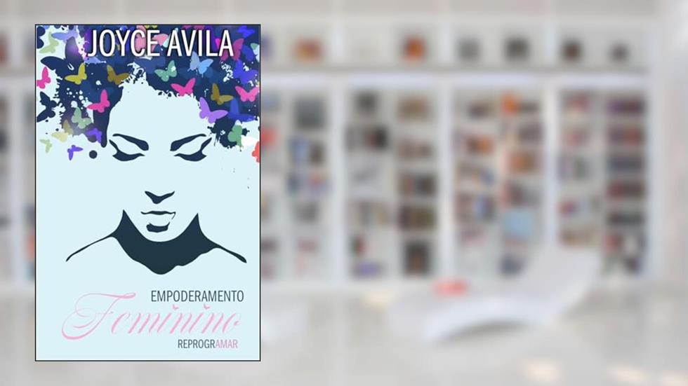 Livro "Empoderamento Feminino", do autor JOYCE AVILA
