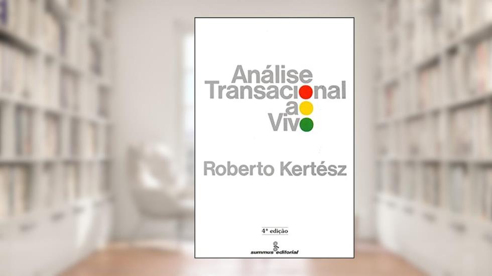 Análise transacional ao vivo, do autor Roberto Kertész