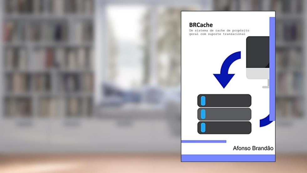 BRCache: Um cache de propósito geral com suporte transacional., do autor Afonso Brandão