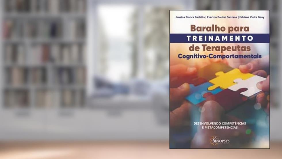Baralho Para Treinamento de Terapeutas Cognitivo-comportamentais: Desenvolvendo Competências e Metacompetências, do autor Janaina Barletta