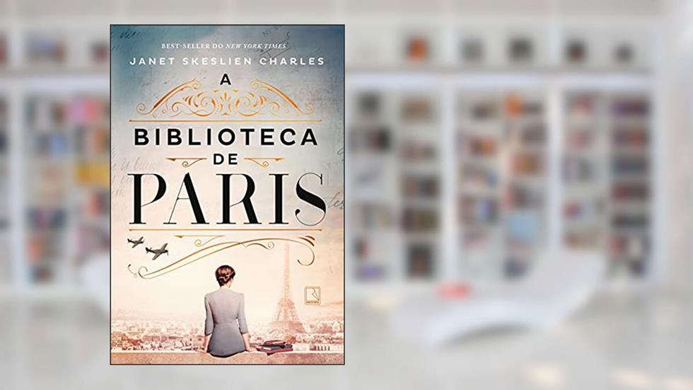 A biblioteca de Paris, do autor Janet Skeslien Charles