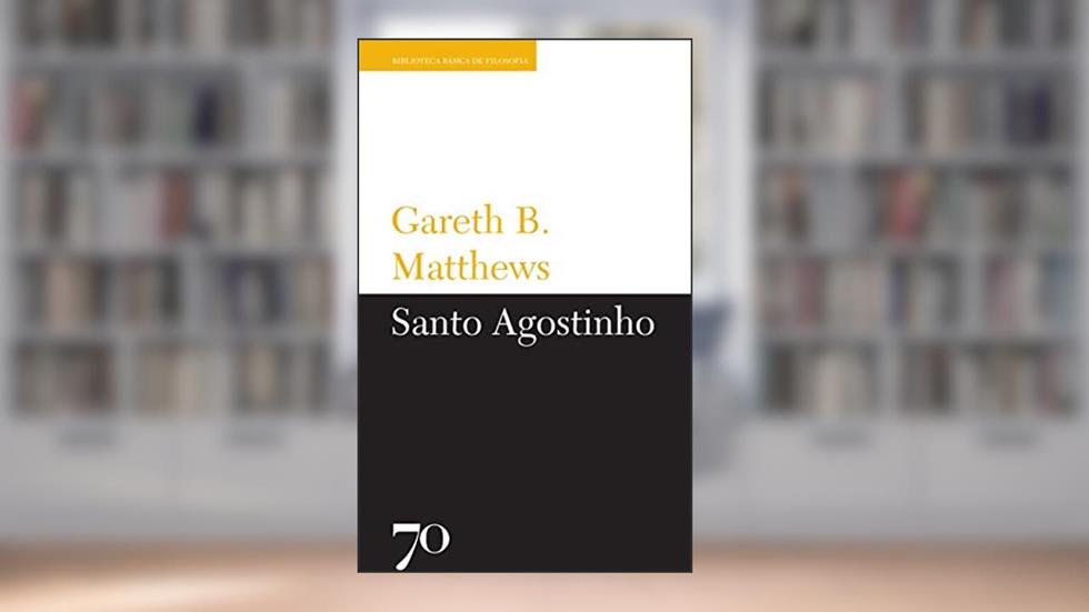 Santo Agostinho, do autor Gareth B. Matthews