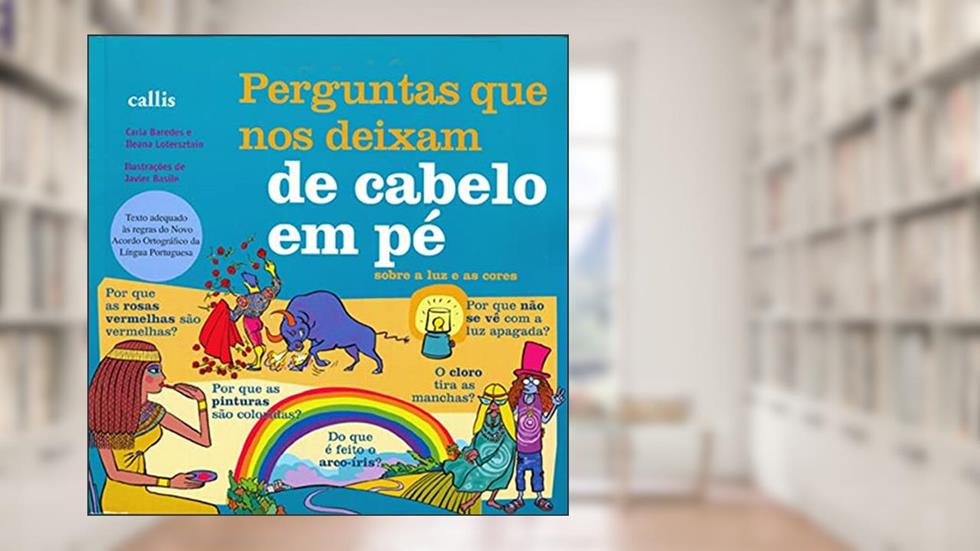 Perguntas Que Nos Deixam De Cabelo Em Pé, do autor Carla Baredes; Ileana Lotersztain