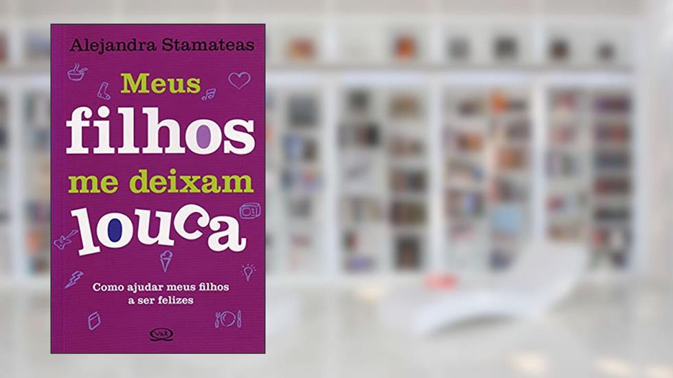 Meus filhos me deixam louca, do autor Alejandra Stamateas
