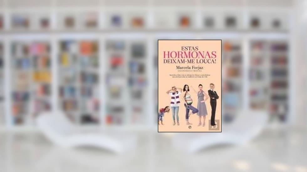 Estas Hormonas Deixam-Me Louca, do autor Marcela Forjaz