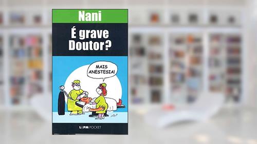 Capa de é Grave, Doutor?, do autor Nani