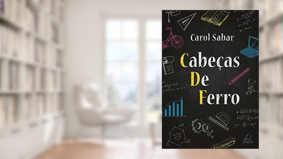Cabeças De Ferro, do autor Carol Sabar