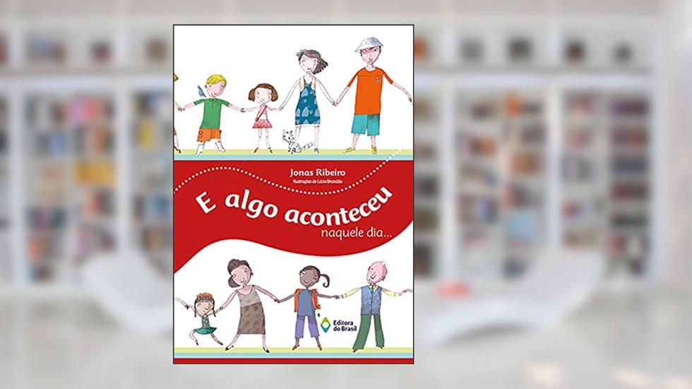 E algo aconteceu naquele dia., do autor Jonas Ribeiro