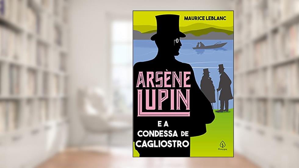 Arsène Lupin e a condessa de Cagliostro, do autor Maurice Leblanc