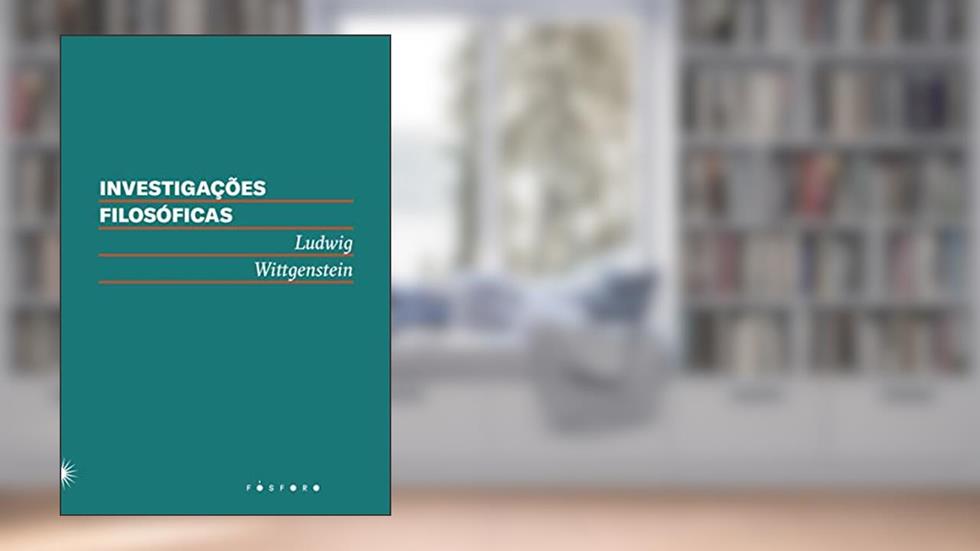 Investigações filosóficas, do autor Ludwig Wittgenstein