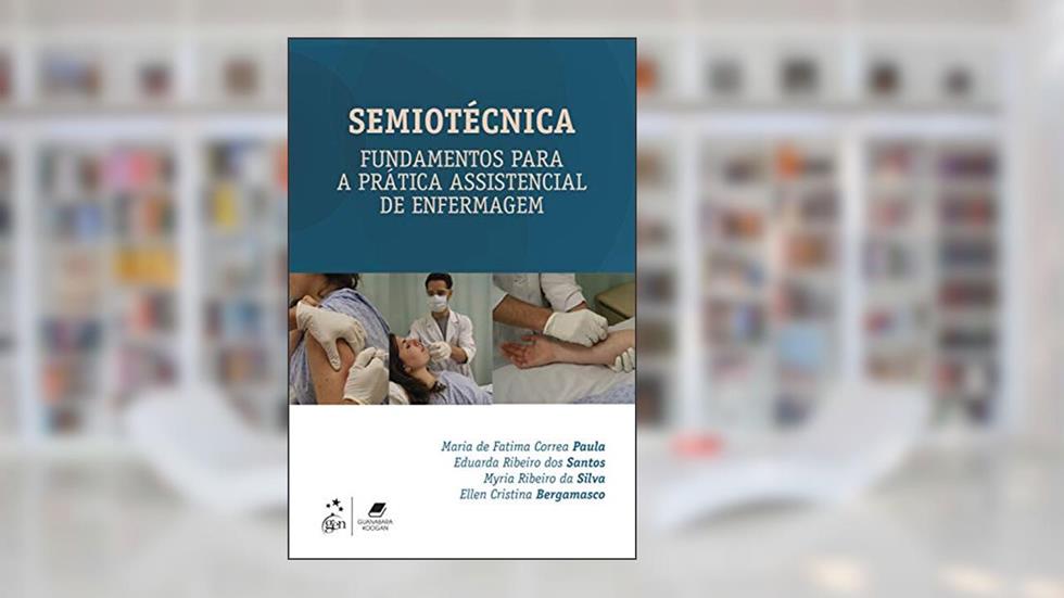 Semiotécnica: Fundamentos Para a Prática Assistencial de Enfermagem, do autor Maria Paula
