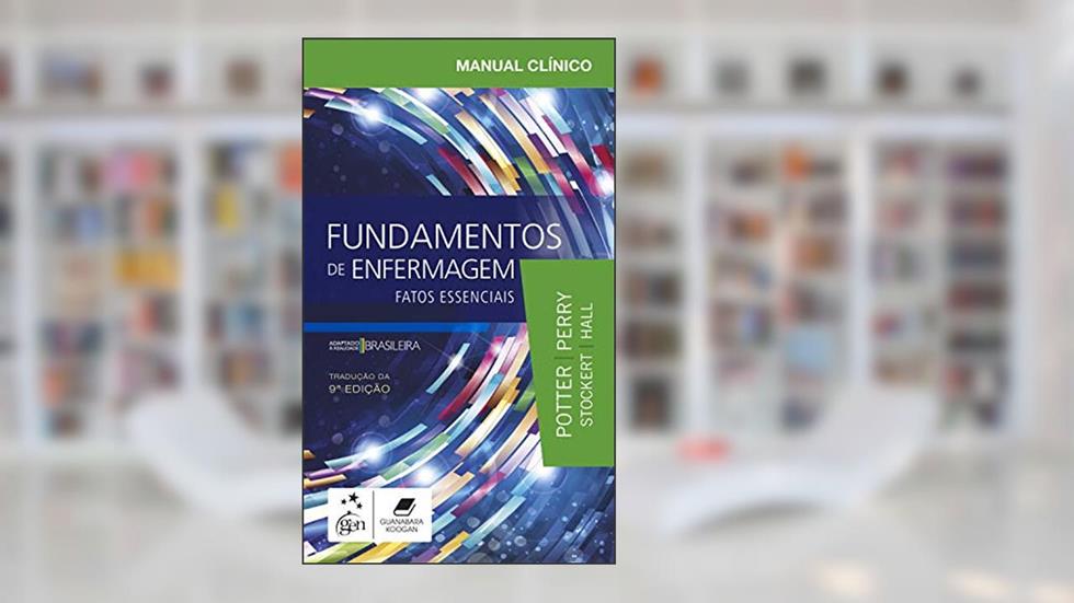 Manual Clínico Fundamentos de Enfermagem - Fatos Essenciais: Fatos Essenciais, do autor Patricia Patricia A. Potter