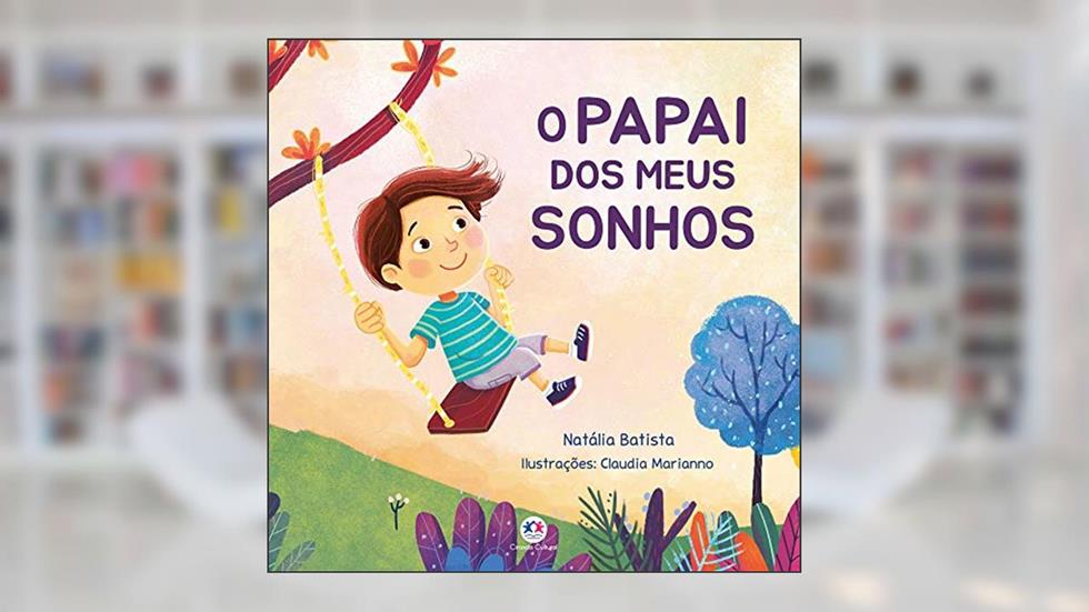 O papai dos meus sonhos, do autor Natália Batista Dias