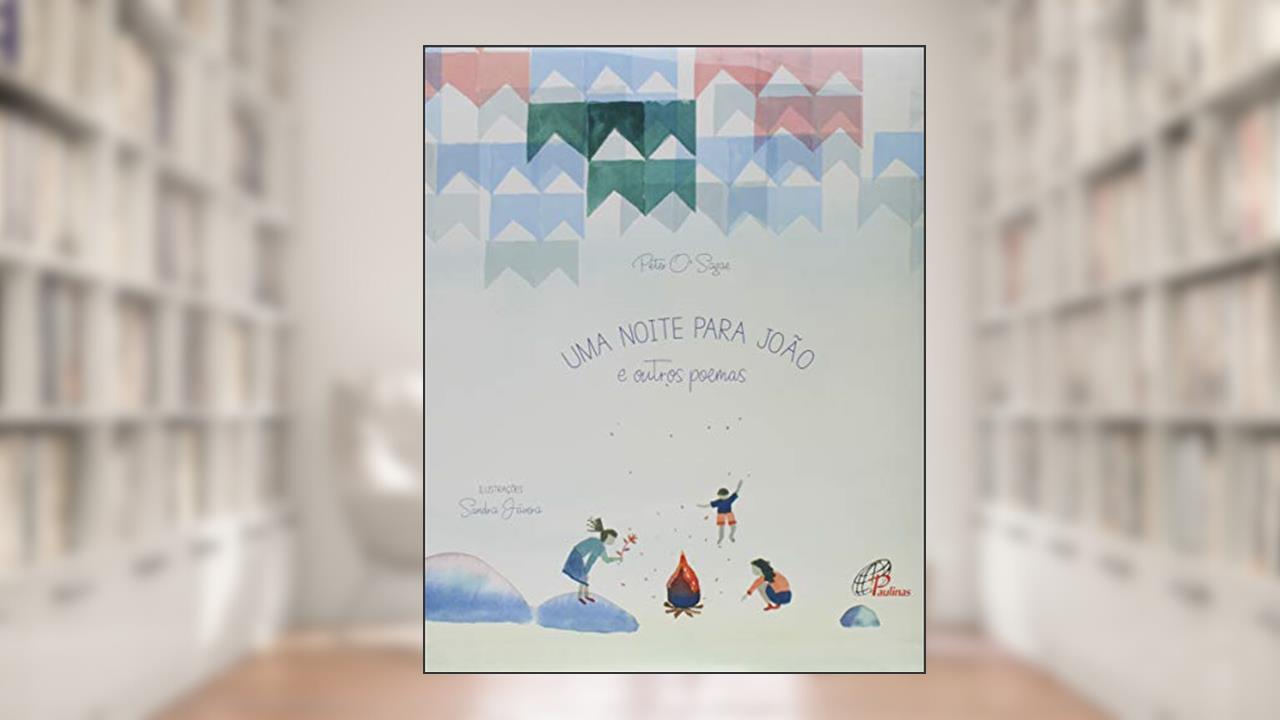 Uma noite para João e outros poemas, do autor Peter O`Sagae