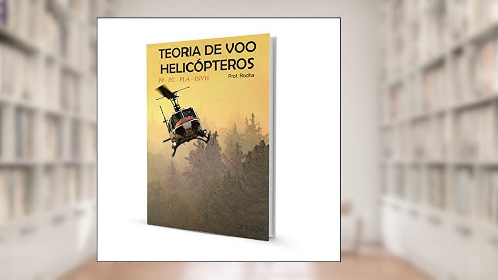 Teoria de voo Helicópteros, do autor Não Informado